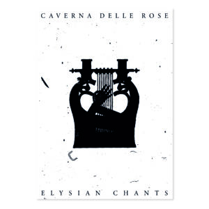 caverna-delle-rose-elysian-chants-music-ritual-neofolk-poster-©-2021-diego-cinquegrana-aimaproject-sa-01